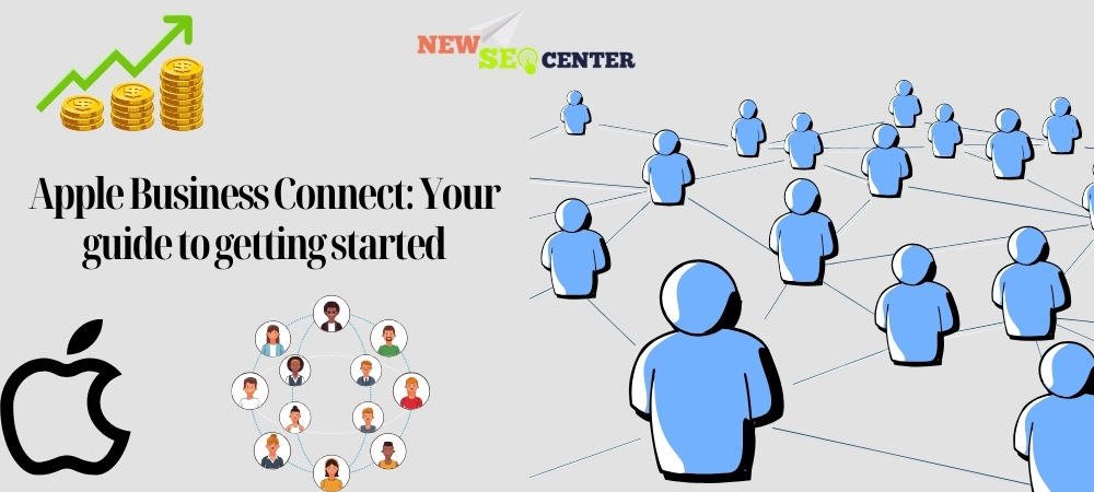 Apple Business Connect: Your guide to getting started